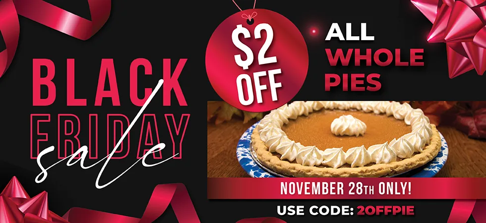 Black Friday Pie Deal - $2 Off!